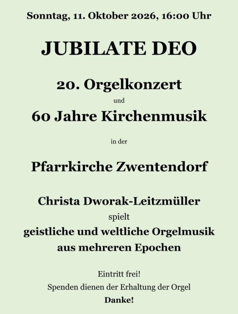 Plakat zu Jubilate Deo: Orgelkonzert mit Christa Dworak-Leitzmüller am 11. Oktober 2026 um 16:00 Uhr in der Pfarrkirche Zwentendorf. Eintritt frei.